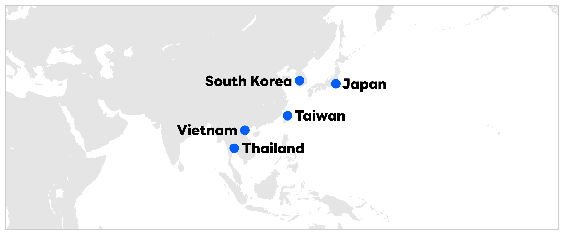 South Korea,Japan,Taiwan,Vietnam,Thailand